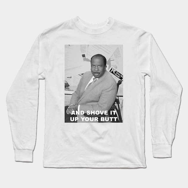 Stanley Hudson Quote Long Sleeve T-Shirt by Toytally Rad Creations